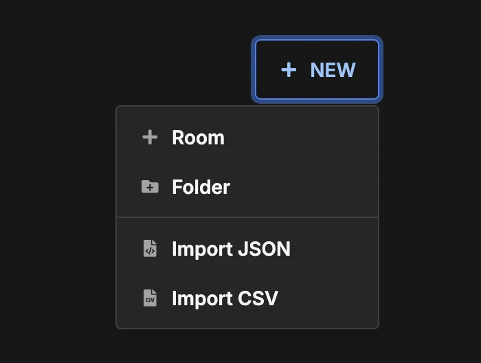 New menu on the rooms dashboard with Room, Folder, Import JSON and Import CSV